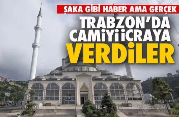 Trabzon'da Camiyi icraya verdiler iddiası...