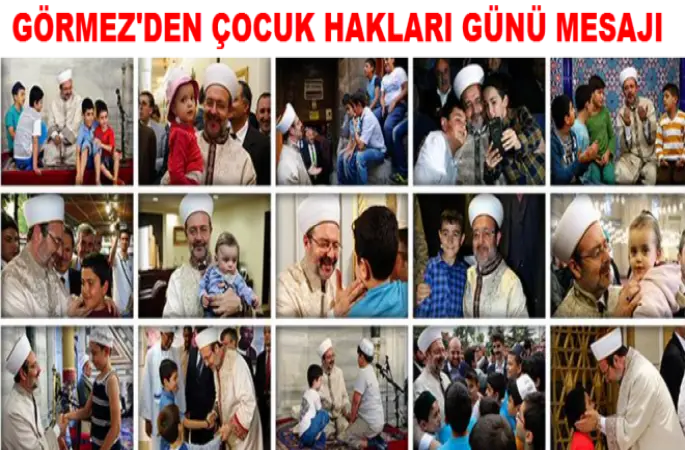 Görmez'den Çocuk Hakları Günü mesajı