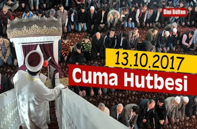 13 Ekim 2017 tarihli Cuma Hutbesi