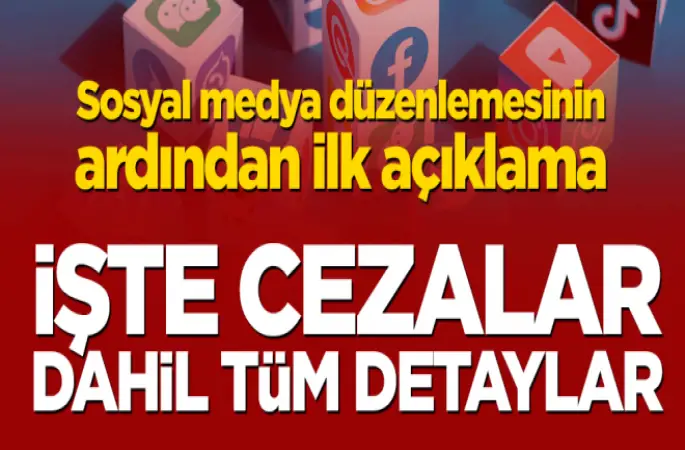 Sosyal Medya Düzenlemesiyle ilgili  ilk açıklamalar! İşte cezalar dahil tüm detaylar