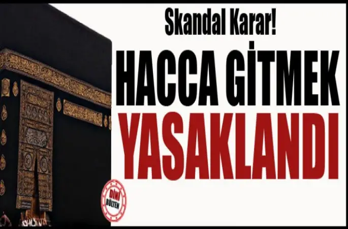 Hacca Gitmek Yasaklandı