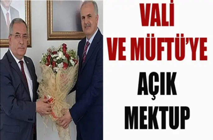 Vali ve Müftü’ye Açık Mektup