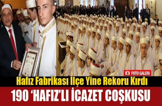 Hafız Fabrikası İlçe Yine Rekoru Kırdı