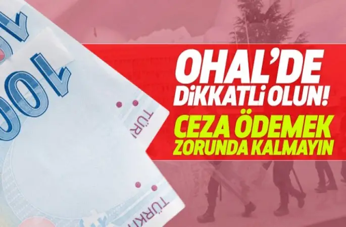 OHAL'de dikkatli olun, Bu para cezalarını ödemeyin