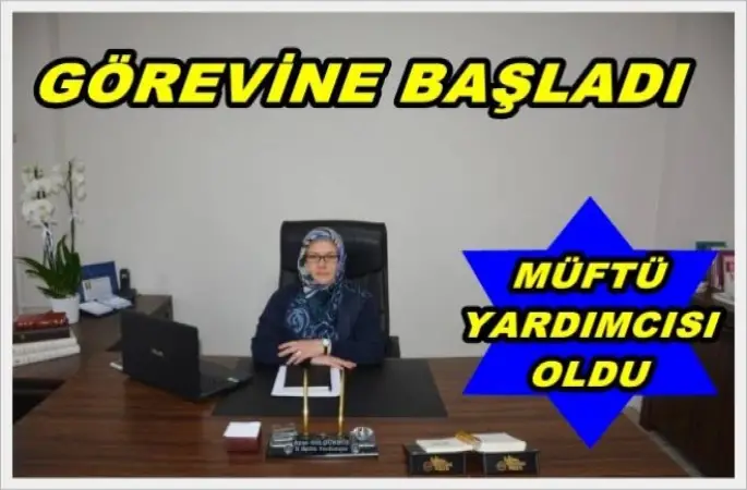 Sinop'un İlk Bayan Müftü Yardımcısı Görevine Başladı