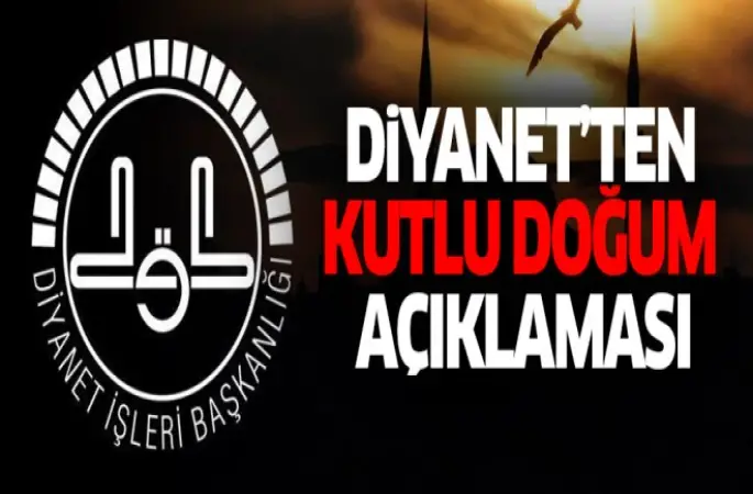 Diyanet'ten 'Kutlu Doğum' açıklaması