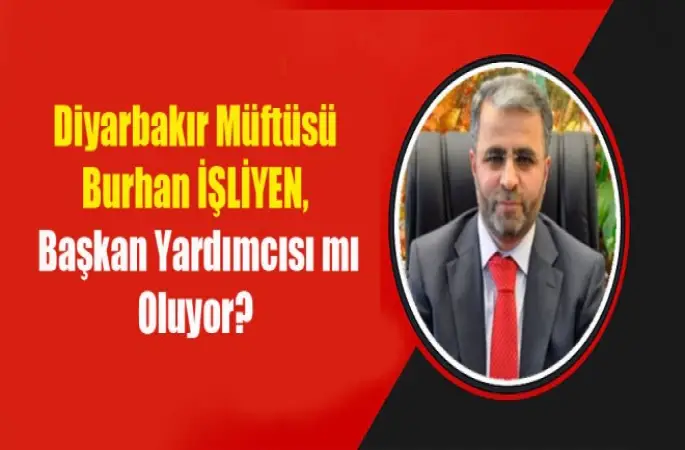 Diyarbakır Müftüsü Burhan İŞLİYEN, Başkan Yardımcısı