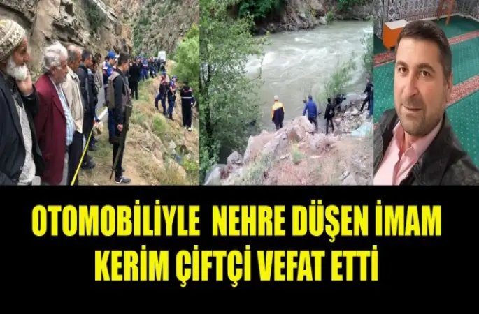 Nehre Düşen İmam Kerim Çiftçi Vefat Etti.