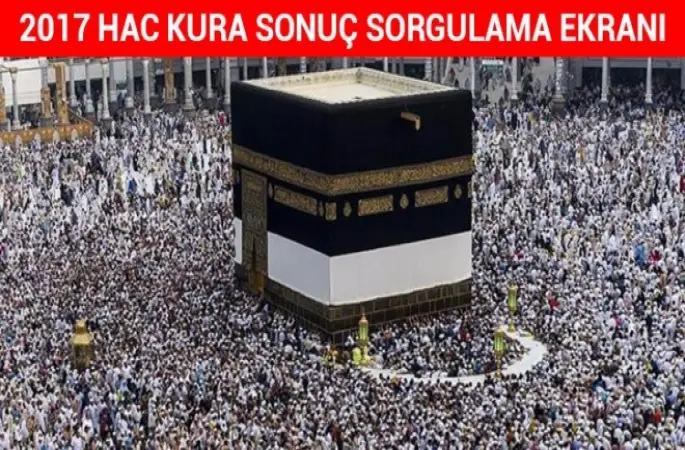 Hac Kura Sonuçları ,2017 Sorgulama Ekranı İçin - Tıklayın