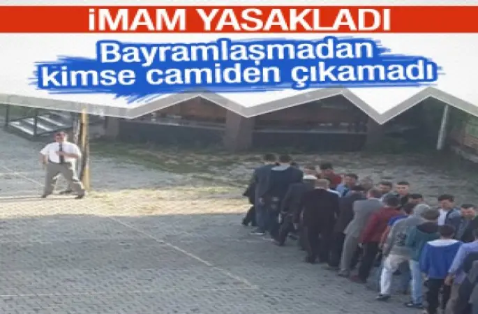 İmam cemaati bayramlaşmadan bırakmadı