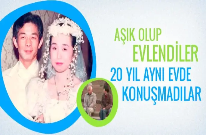Severek evlendiler,20 yıl konuşmadılar!