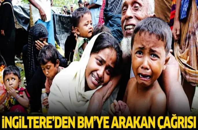 İngiltere'den BM'ye Arakan çağrısı