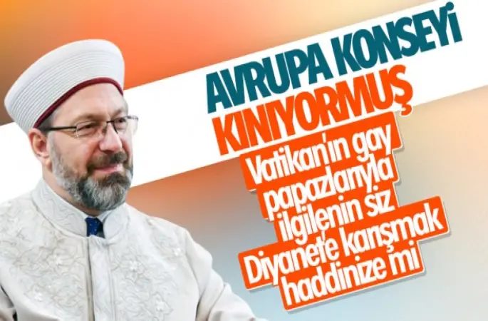 Erbaş'ın açıklaması, Avrupa'yı rahatsız etti