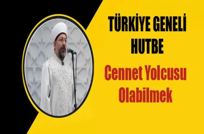 Cuma Hutbesi,Cennet Yolcusu Olabilmek