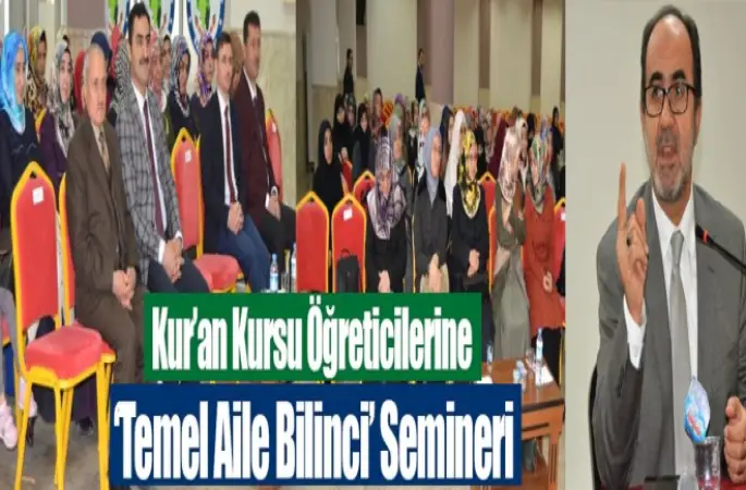 İslahiye'de Kur'an kursu öğreticilerine Temel aile bilinci eğitimi