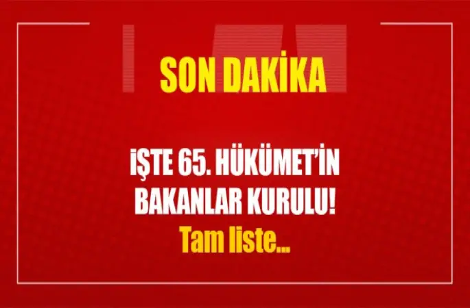 65. Hükümet'in Bakanlar Kurulu tam listesi