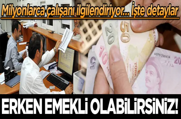 Erken emekli Olabilirsiniz