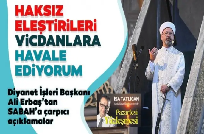 Diyanet İşleri Başkanı Erbaş,Tüm haksız eleştirileri vicdanlara havale ediyorum