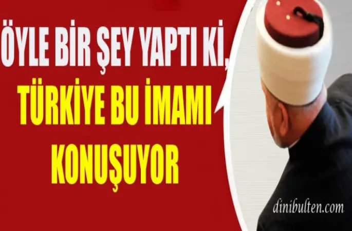 İmamdan Örnek Davranış