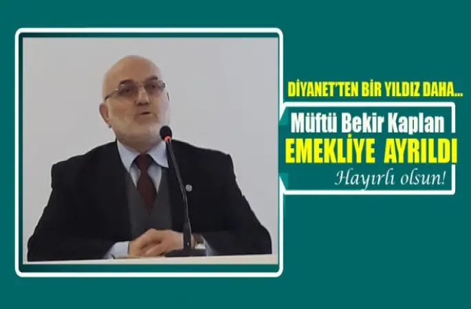 Müftü Bekir Kaplan Emekliye Ayrıldı