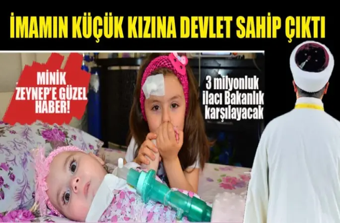 İmamın Küçük Kızına Devlet Sahip Çıktı