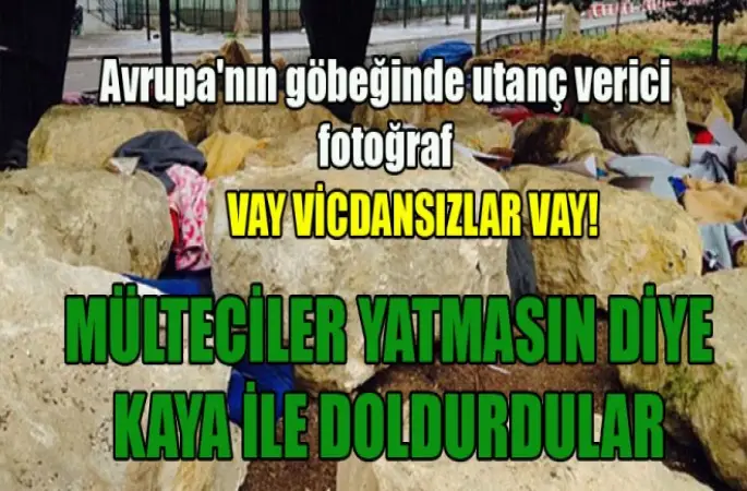 İnsanlık ayıbı! Mültecilere karşı kaya