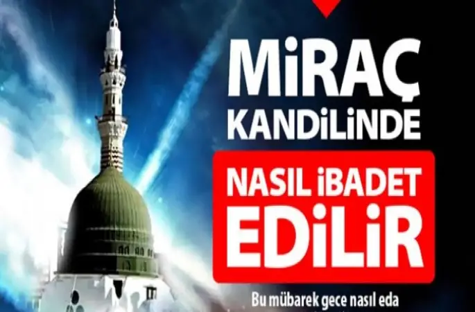 Miraç Kandilinde, Nasıl İbadet Edilir