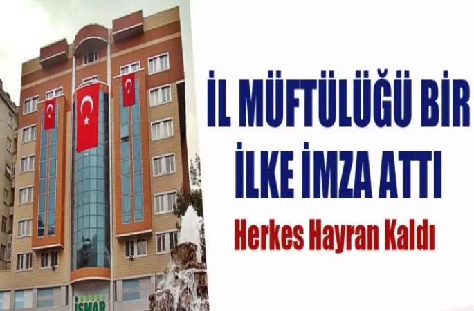 Kahramanmaraş Müftülüğü bir ilke imza attı