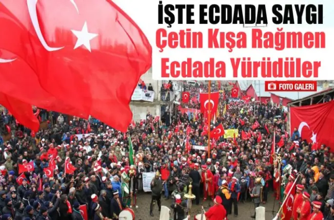 Binlerce Dadaş Ecdadına Yürüdü