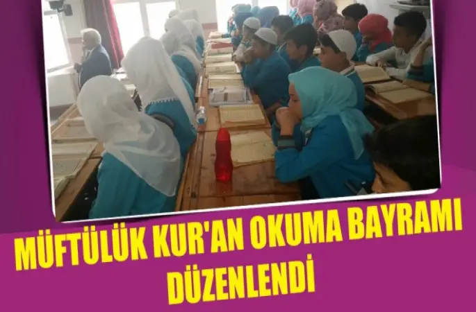 Müftülük Kur'an Okuma Bayramı Düzenlendi