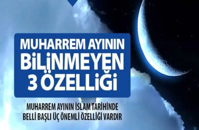 Muharrem Ayının Bilinmeyen 3 Özelliği
