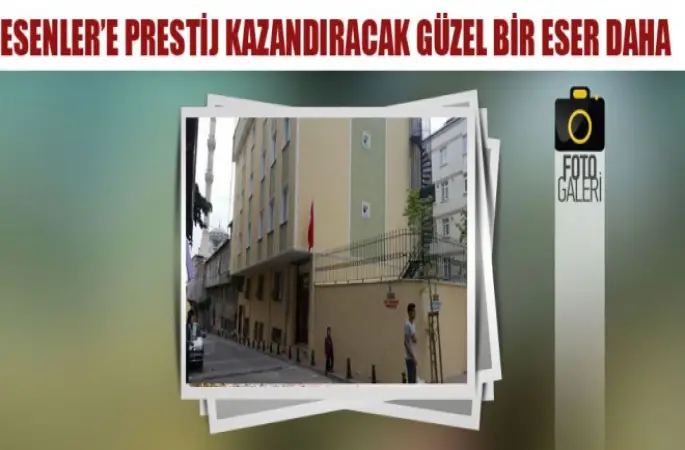 Esenler’e Prestij Kazandıracak Güzel Bir Eser Daha