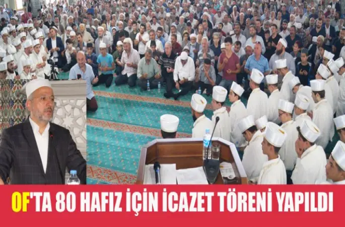 Of'ta 80 hafız icazet için töreni yapıldı