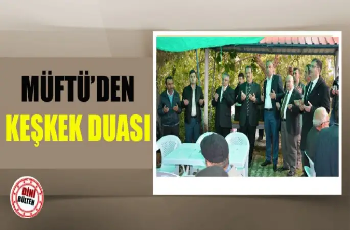Müftü'den Keşkek Duası