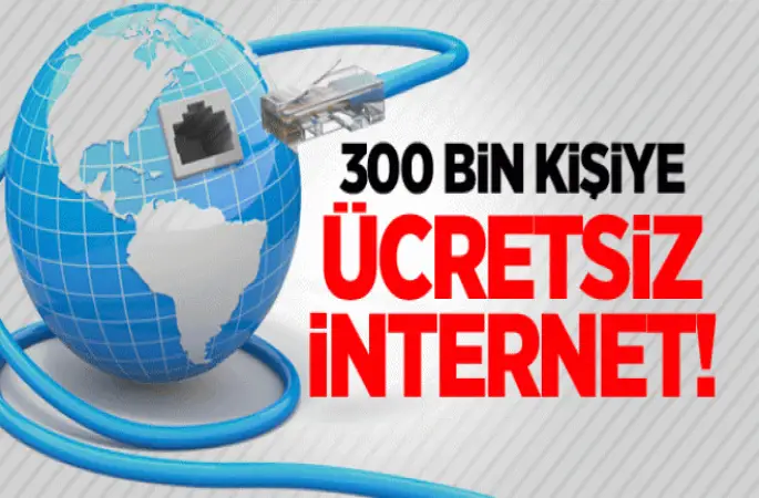 300 bin yoksul vatandaşa ücretsiz internet verilecek!