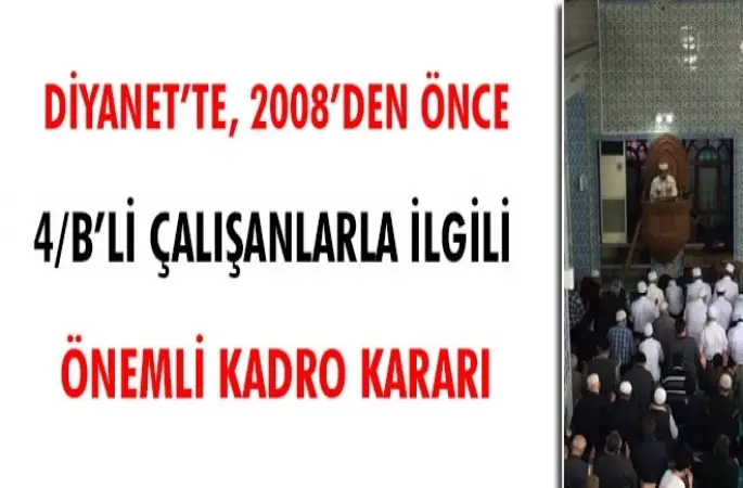 Mahkeme,Diyanet'te 4/B'li çalışanlarla ilgili önemli kadro kararı