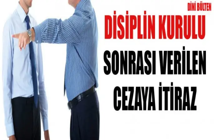 Disiplin Kurulu cezaya itiraz