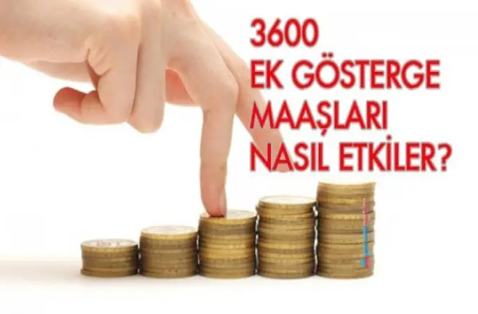 3600 Ek Gösterge Ne Kadar Etki Edecek ?