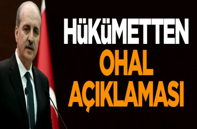 Hükümetten OHAL açıklaması
