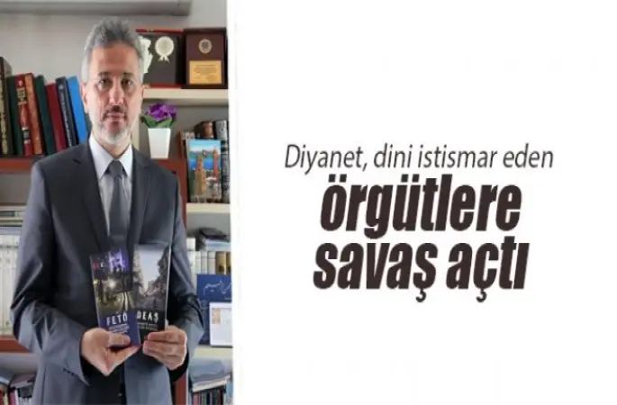 Diyanet, Dini istismar eden örgütlere savaş açtı