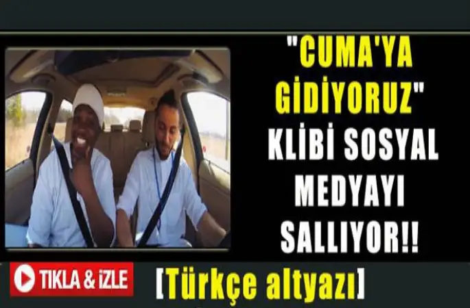 Cuma'ya gidiyoruz, klibi İzleme Rekoru Kırıyor...