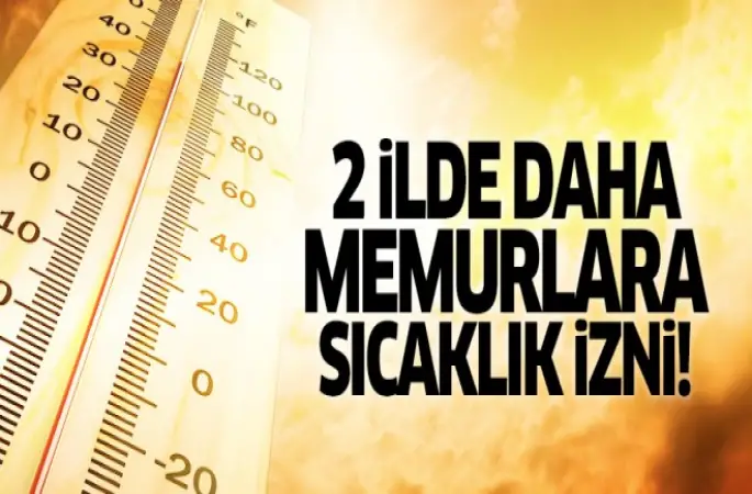 Memurlara 'sıcaklık' izni verildi!