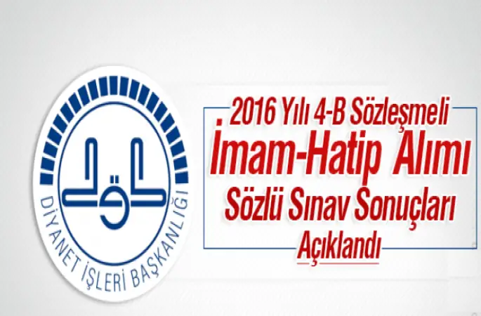 4-B Sözleşmeli İmam-Hatip Alımı Sözlü Sınav Sonuçları Açıklandı