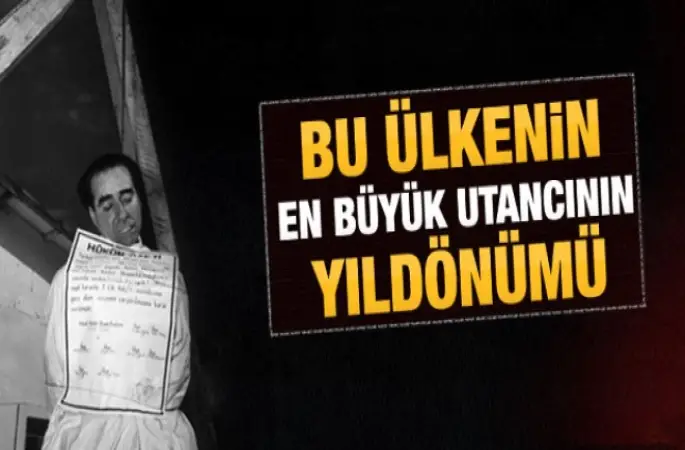 Adnan Menderes'in asıldığı günün yıl dönümü