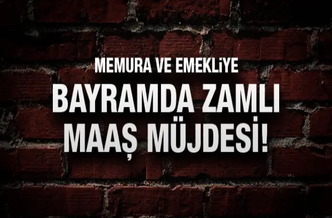 Memura Bayramda Zamlı Maaş Müjdesi!