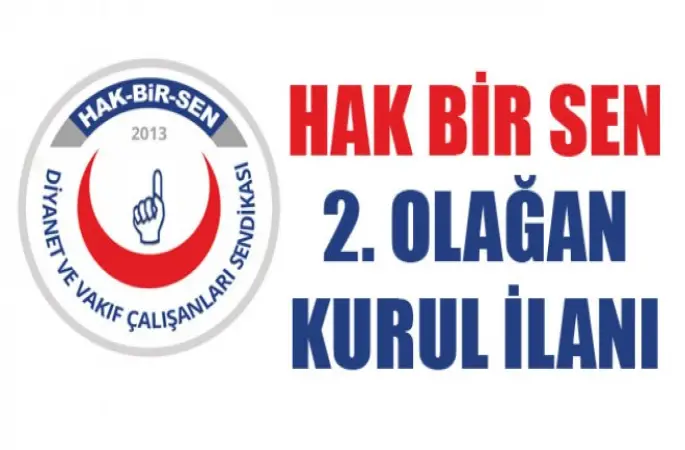 Hak Bir Sen 2. Olağan Kurul İlanı