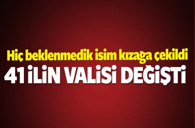 41 İlin Valisi değişti.20 vali merkeze alındı