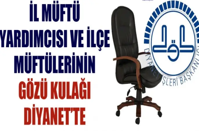 Müftülerin Gözü Kulağı Diyanet’te.