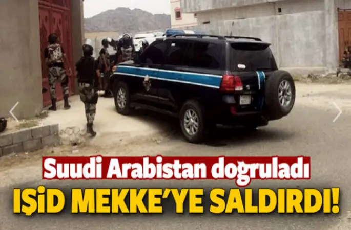 IŞİD Mekke'ye saldırdı