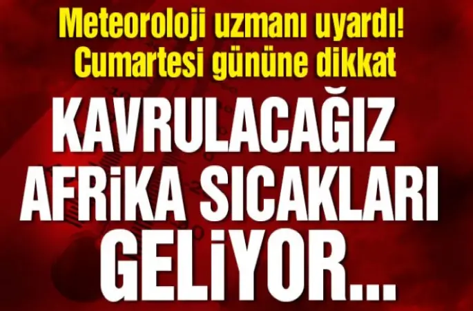 Kavrulacağız,Hava Sıcaklığı Artacak!